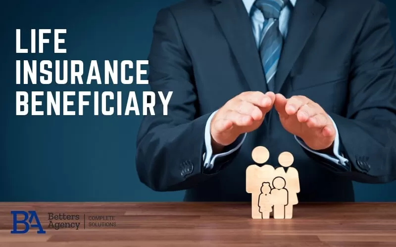 Top 10 Tips for Choosing a Life Insurance Beneficiary | BetterInsurance